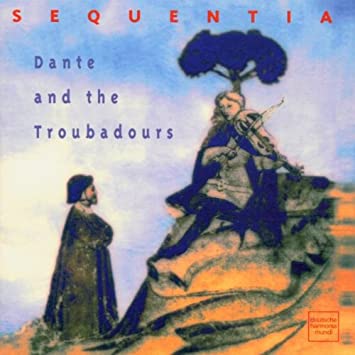 Dante and the Troubadours (Sequentia, 1995)